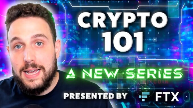 Crypto 101 | An Educational Series For Beginners In Partnership With FTX | Crypto, NFTs & DeFi