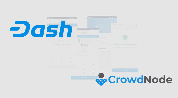 Dash Wallet app rolls out new fractional masternode staking feature with CrowdNode