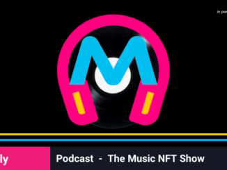 The Music NFT Show: Podcast Episode 22