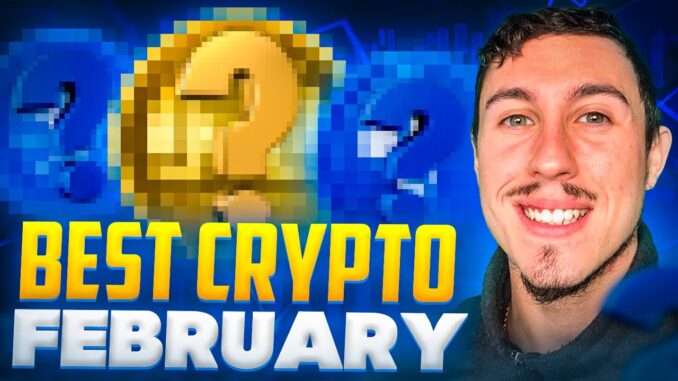 Top 3 Crypto to buy in February 2023 (HUGE Potential) - Next Crypto to 10x?