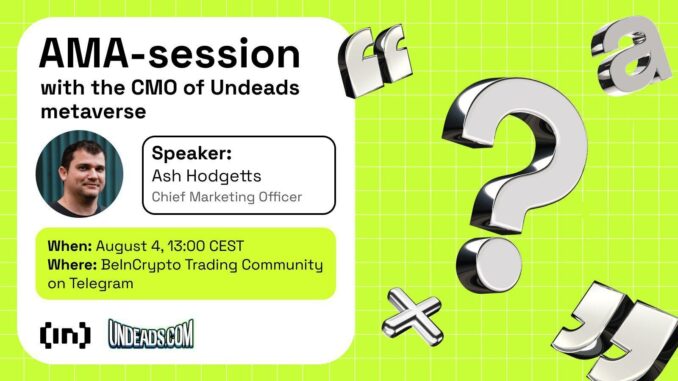 Undeads X AMA Session With BeInCrypto