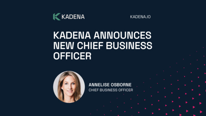 Kadena Announces Annelise Osborne as Chief Business Officer