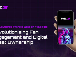 Me3 Launches Private Sale on Yield App: Revolutionising Fan Engagement and Digital Asset Ownership