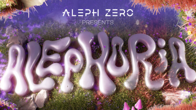 Aleph Zero Launches Alephoria: Exciting Airdrops, Tournaments, and Rewards Await Users