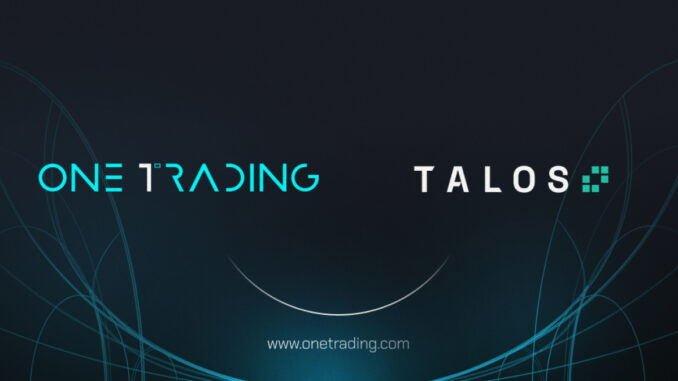 One Trading Extends the Reach of its Institutional Trading Services in Europe Through Integration with Talos