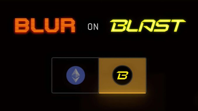 ‘Blur on Blast’ Allocates 2M Token Rewards for NFT Traders