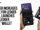 Ledger Increases Price for Stax, Launches New 'Flex' Wallet