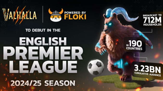 Floki Announces Ad Campaign for Valhalla in the English Premier League 2024-25 Seasonn