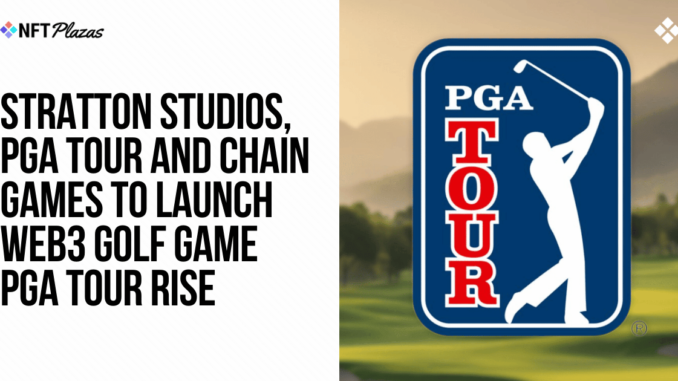 Stratton Studios, PGA Tour and Chain Games to Launch PGA Tour Rise