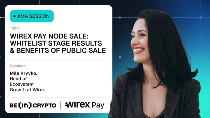 Wirex Pay X BeInCrypto AMA Session