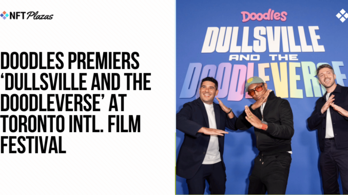 Doodles Premieres 'Dullsville and The Doodleverse' at TIFF