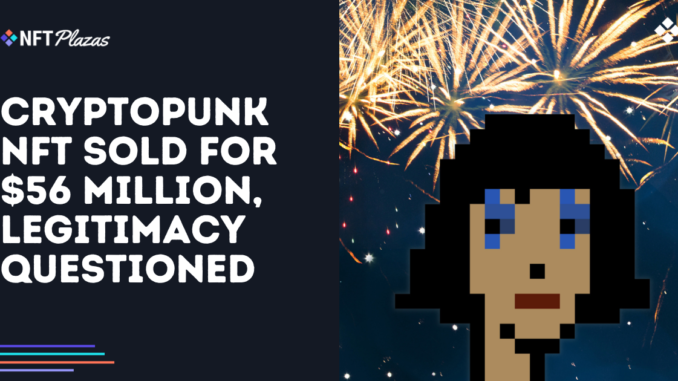 CryptoPunk #1563 Sold for $56M, Legitimacy Questioned