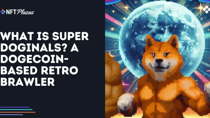 What is Super Doginals? A Dogecoin-Based Retro Brawler